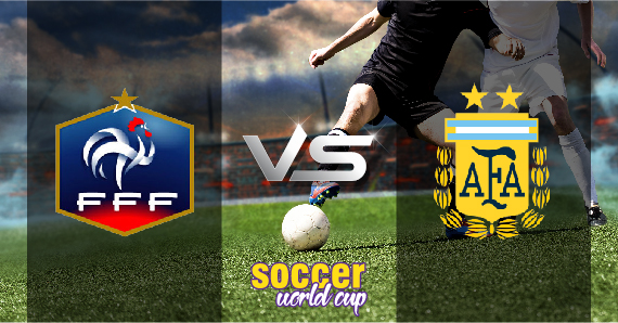 France vs Argentina soccer world cup Preview
