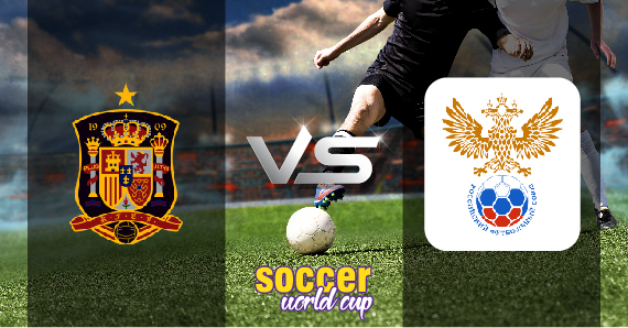 Spain vs Russia soccer world cup Preview