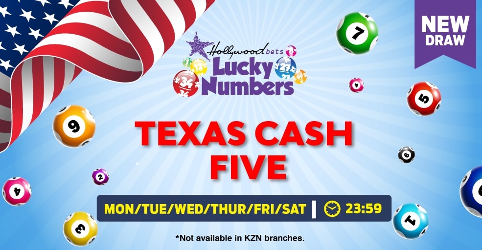 Texas Cash Five - Lucky Numbers - Hollywoodbets - Monday to Saturday - 23:59