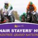 Ryanair Stayers Hurdle Hollywoodbets Grand National