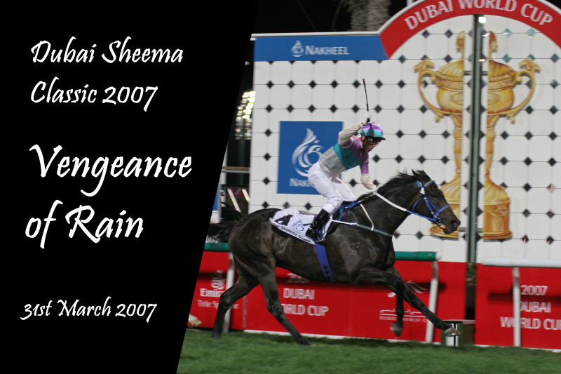 Vengeance of Rain - 31st March 2007 - Dubai Sheema Classic